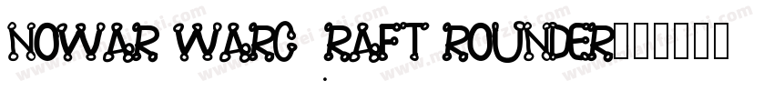 NOWAR WARCRAFT ROUNDER字体转换